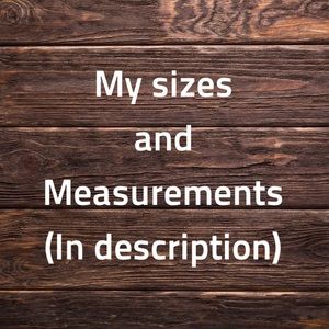 My sizes & Measurements